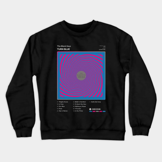 The Black Keys - Turn Blue Tracklist Album Crewneck Sweatshirt by 80sRetro